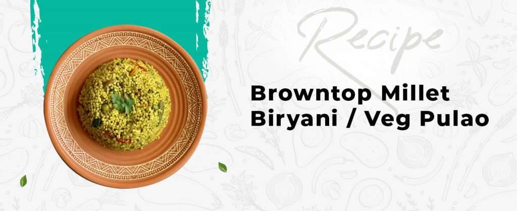 Browntop-Millet-Biryani / Veg Pulav - Wellfinity