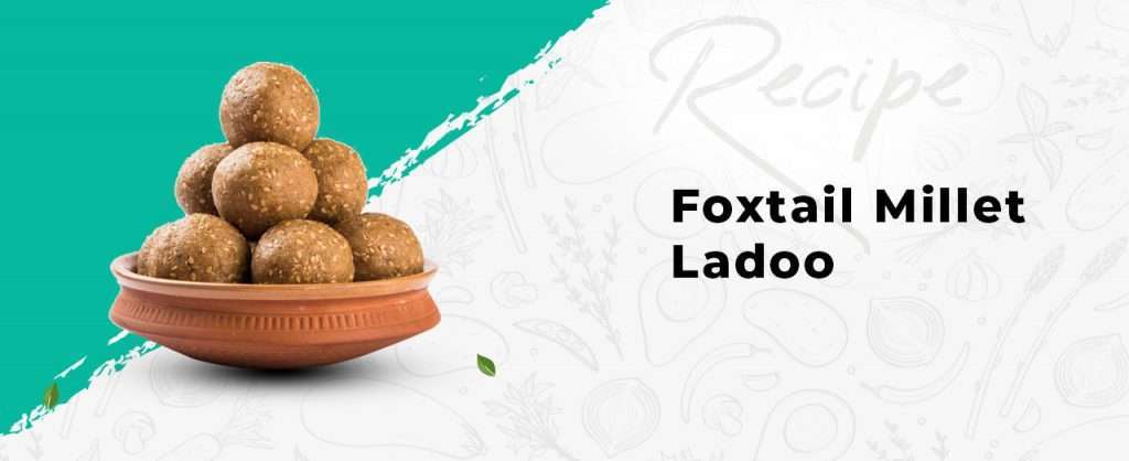 Foxtail Millet Ladoo - Wellfinity.in