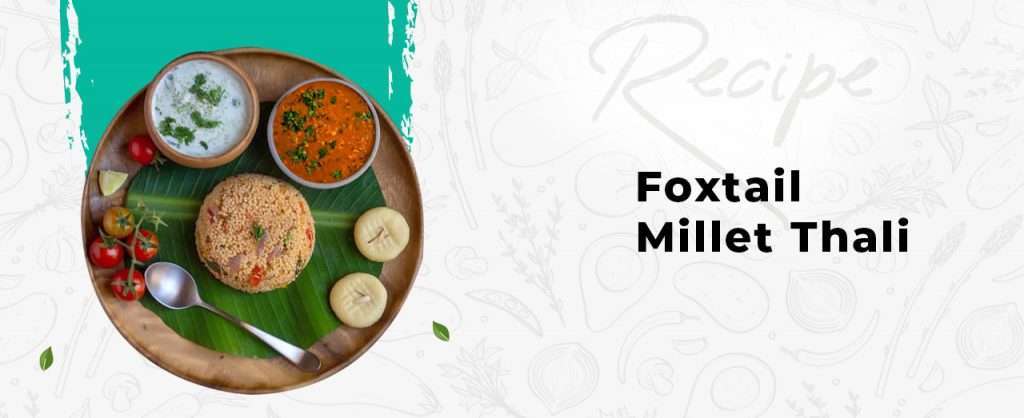 Foxtail Millet Thali - Wellfinity.in