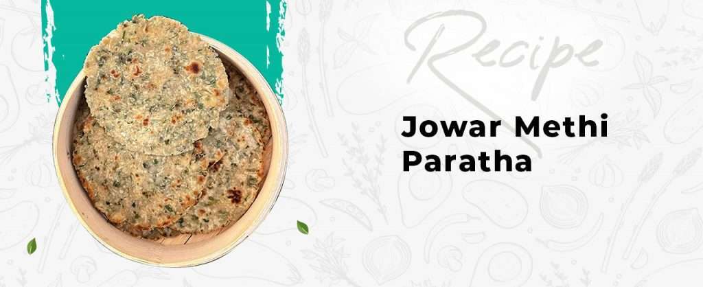 Jowar Methi Paratha - Wellfinity.in