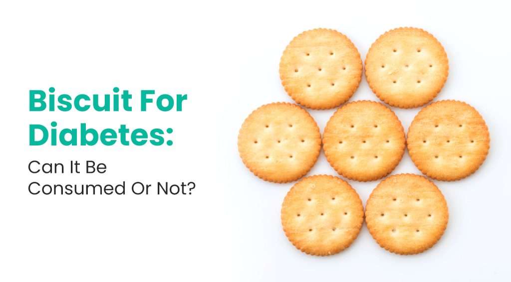 Biscuit for diabetes, can it be consumed or not? - Wellfinity.in