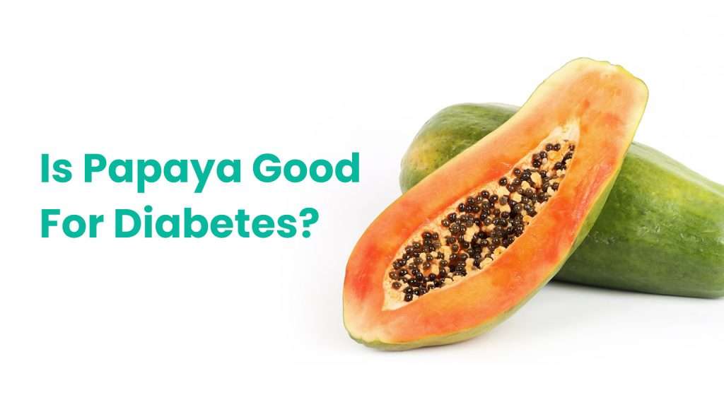 Is papaya good for diabetes? - Wellfinity.in