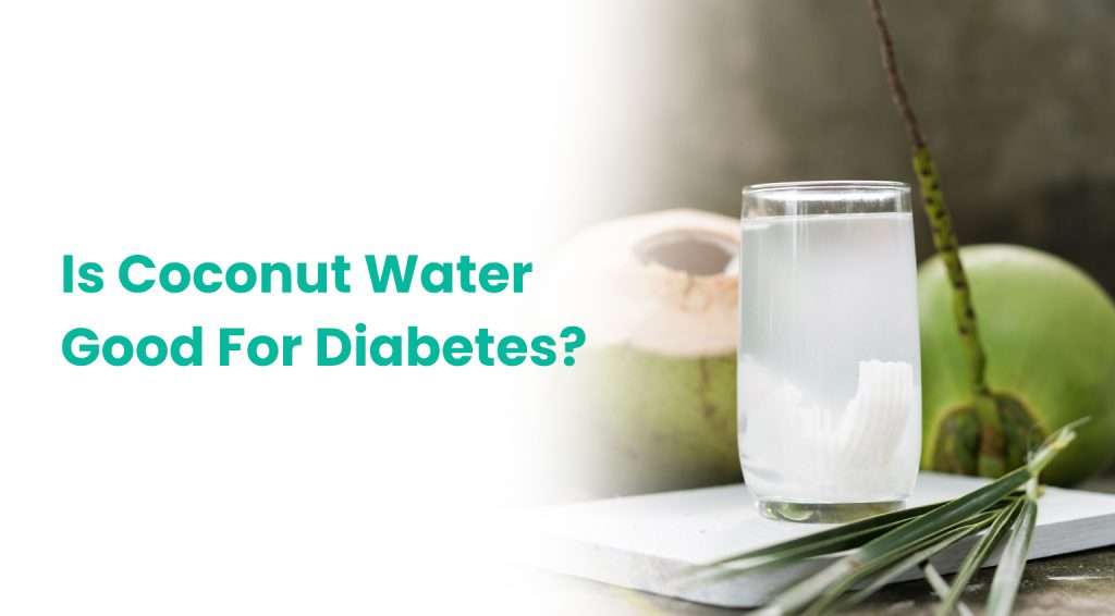 Is coconut water good for diabetes? - Wellfinity.in