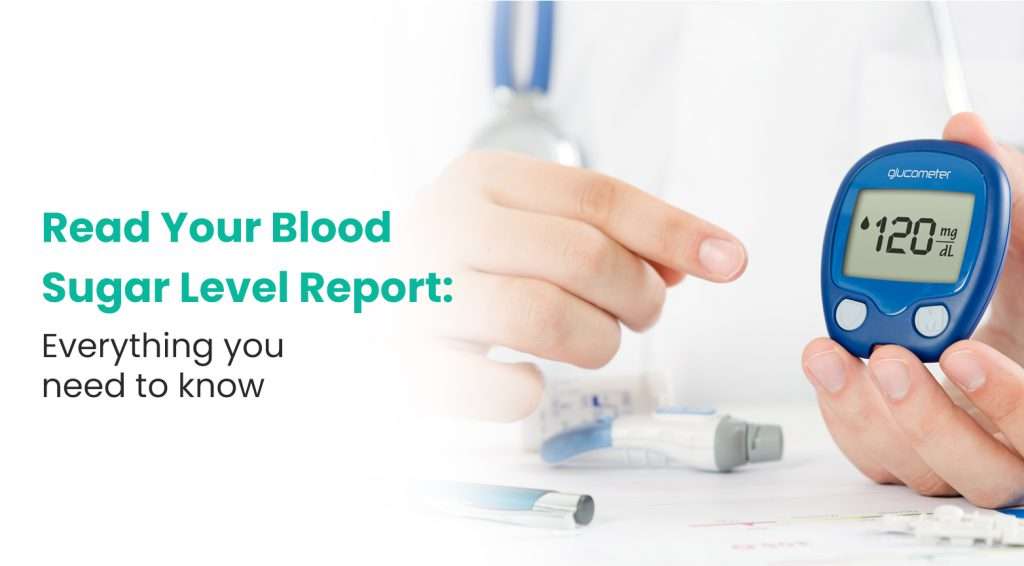 Read Your Blood Sugar Level Report: Everything you need to know - Wellfinity.in