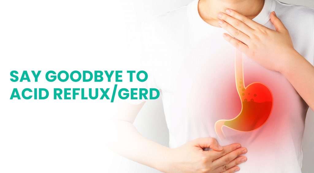 SAY GOODBYE TO ACID REFLUX / GERD - Wellfinity.in